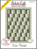 Fabric Cafe Fun Times Quilt Pattern